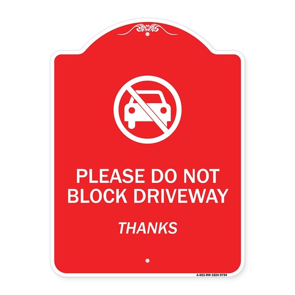 Please Do Not Block Driveway Thanks Heavy-Gauge Aluminum Architectural Sign, 24" x 18", RW-1824-9794